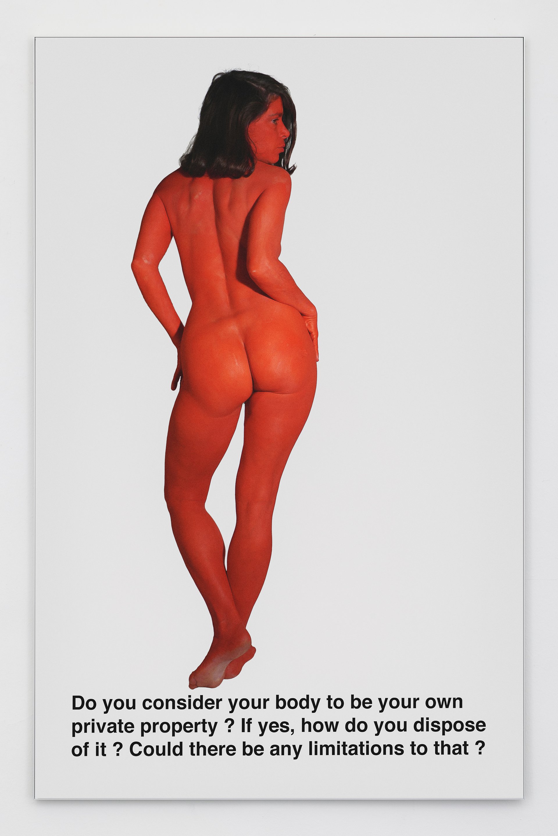 Lili Reynaud-DewarDo you consider your body to be your own private property ? If yes, how do you dispose of it ? Could there be any limitations to that ?, 2022Print on Dynajet foil mounted on aluminium frame90 x 140 cm