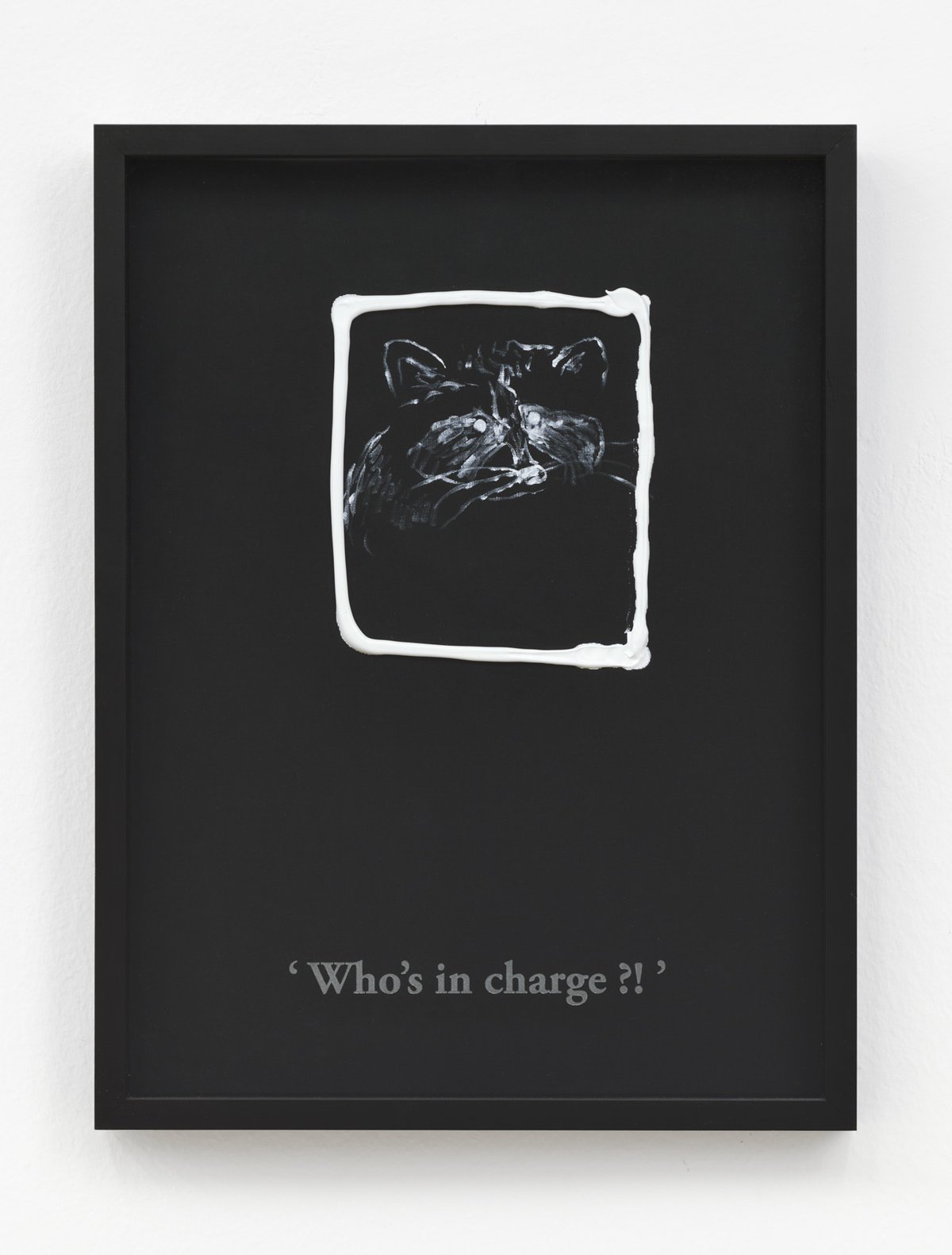 Philipp Timischl&quot;Who&#x27;s in charge?!&quot; (Black/Titanium White), 2017Acrylic on linen and glass-engraved object frame40.1 x 32.1 cm