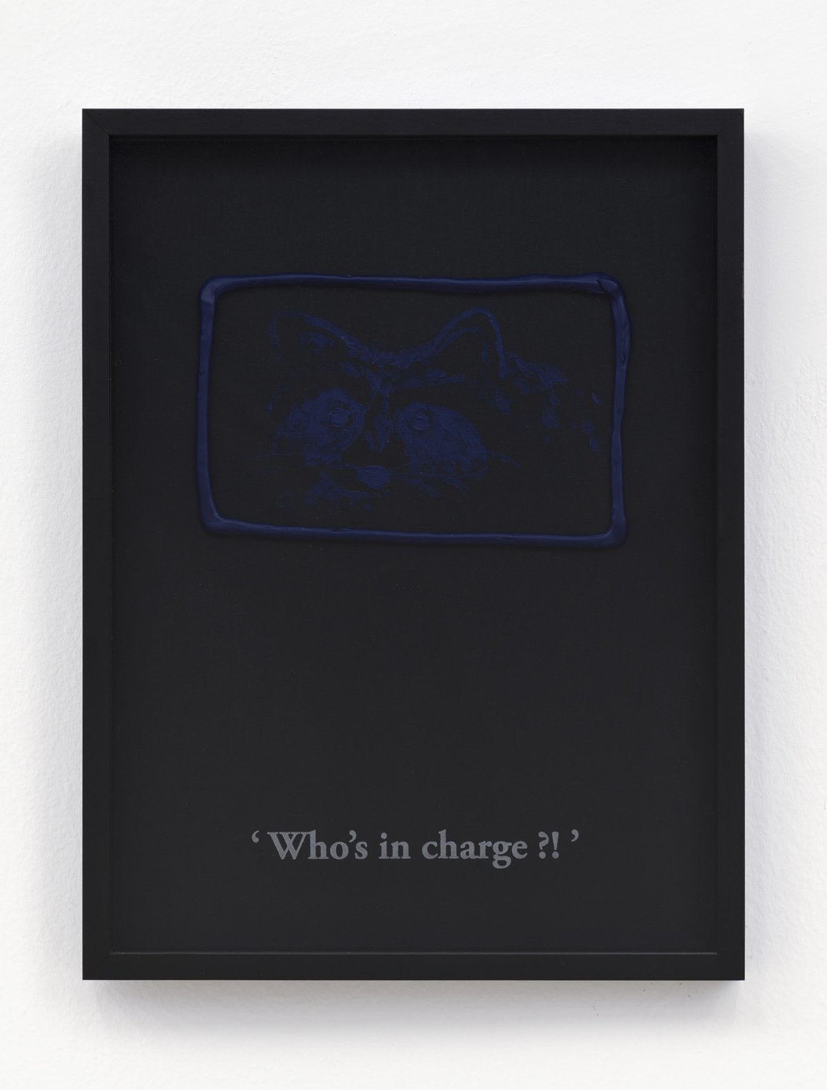 Philipp Timischl&quot;Who&#x27;s in charge?!&quot; (Black/Prussian Blue), 2017Acrylic on linen and glass-engraved object frame40.1 x 32.1 cm
