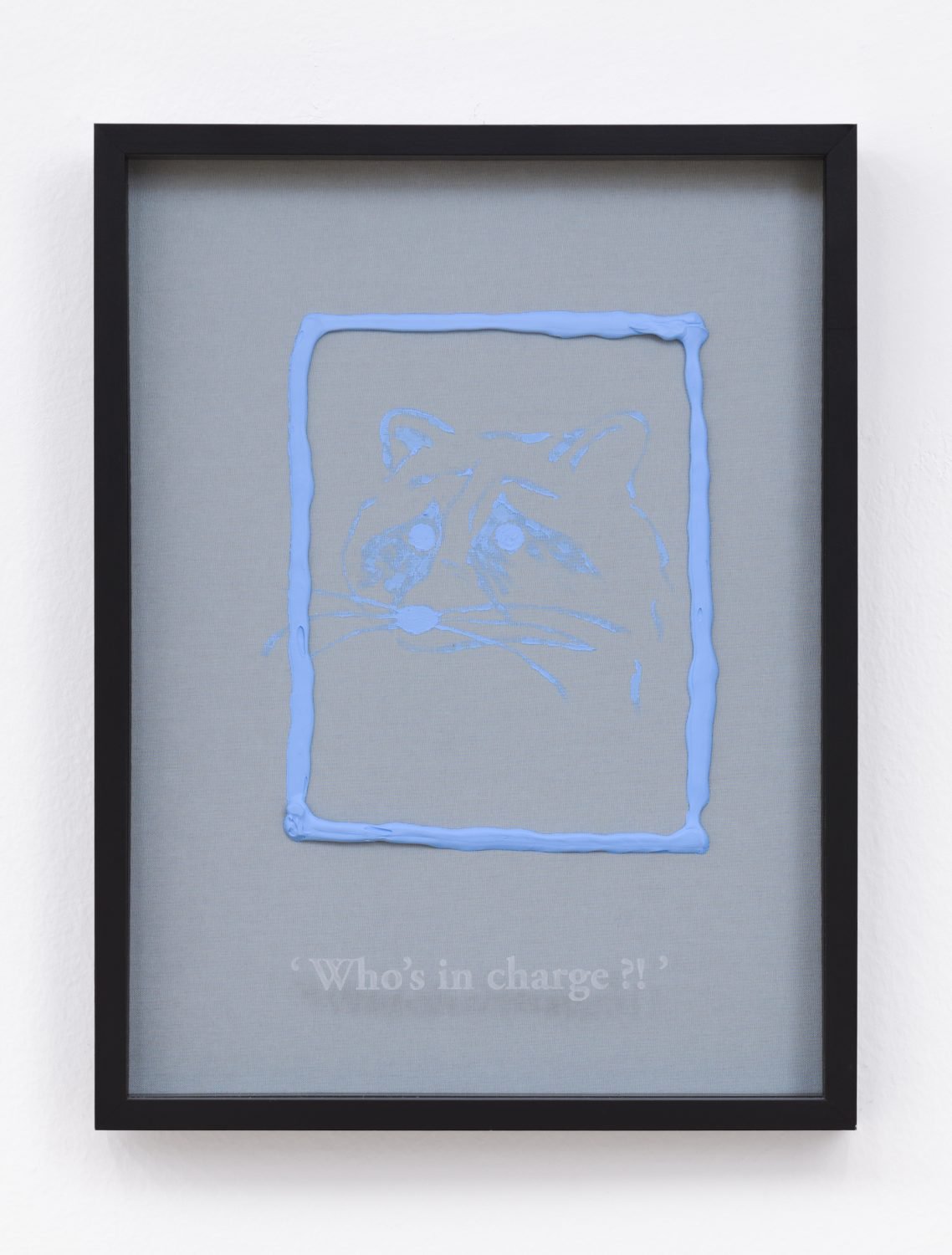 Philipp Timischl&quot;Who&#x27;s in charge?!&quot; (Light Grey/Royal Blue Light), 2017Acrylic on linen and glass-engraved object frame40.1 x 32.1 cm, unique